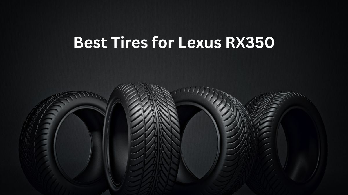 Best Tires for Lexus RX350